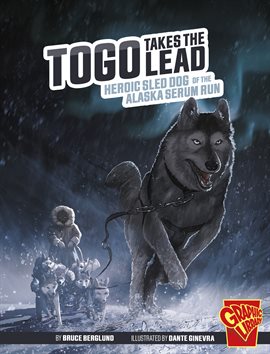 Cover image for Heroic Animals: Togo Takes the Lead