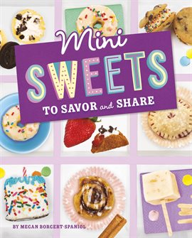 Imagen de portada para Mini Sweets to Savor and Share