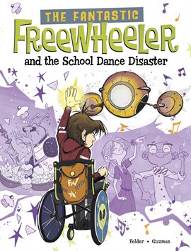 Cover image for Fantastic Freewheeler: The Fantastic Freewheeler and the School Dance Disaster