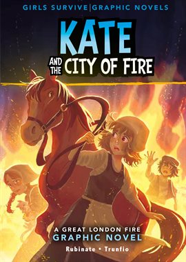 Cover image for Girls Survive Graphic Novels: Kate and the City of Fire