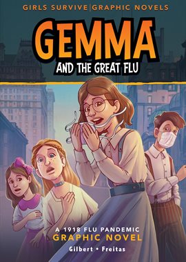 Cover image for Girls Survive Graphic Novels: Gemma and the Great Flu