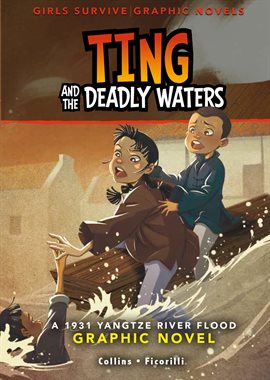 Cover image for Girls Survive Graphic Novels: Ting and the Deadly Waters