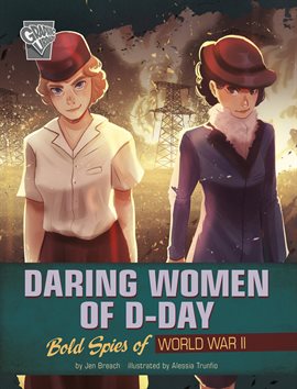 Cover image for Women Warriors of World War II: Daring Women of D-Day