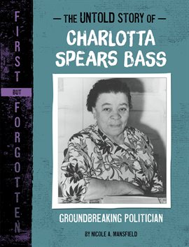 Imagen de portada para The Untold Story of Charlotta Spears Bass