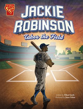 Cover image for Great Moments in History: Jackie Robinson Takes the Field