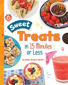 Cover image for Sweet Treats in 15 Minutes or Less