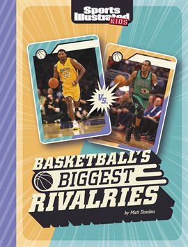 Cover image for Basketball's Biggest Rivalries