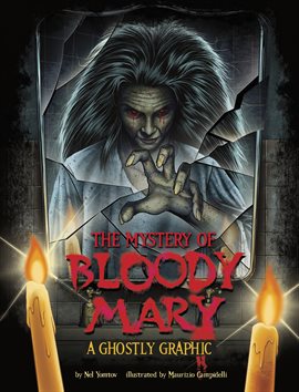 Cover image for Ghostly Graphics: The Mystery of Bloody Mary