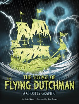 Cover image for Ghostly Graphics: The Voyage of the Flying Dutchman