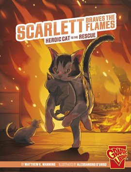 Cover image for Heroic Animals: Scarlett Braves the Flames