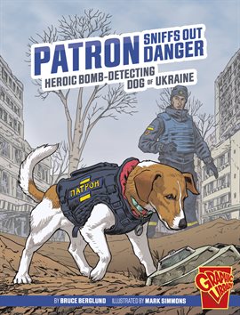 Cover image for Heroic Animals: Patron Sniffs Out Danger