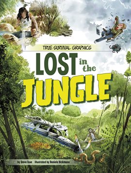 Imagen de portada para True Survival Graphics: Lost in the Jungle