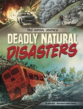 Cover image for True Survival Graphics: Deadly Natural Disasters