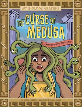 Cover image for Mythology Graphics: The Curse of Medusa