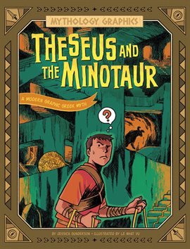 Cover image for Mythology Graphics: Theseus and the Minotaur