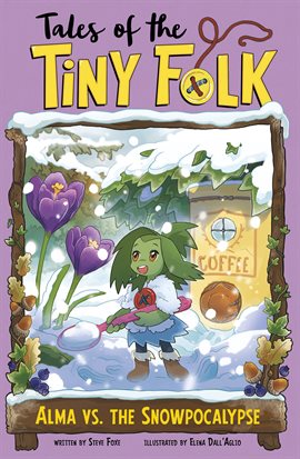 Cover image for Tales of the Tiny Folk: Alma vs. the Snowpocalypse