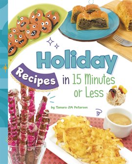 Cover image for Holiday Recipes in 15 Minutes or Less