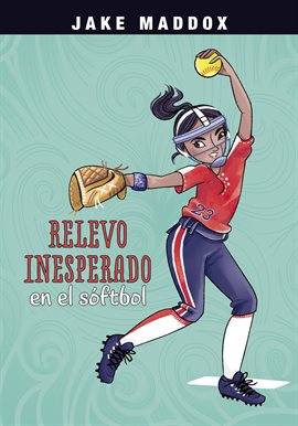 Cover image for Relevo inesperado en el sóftbol