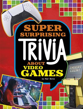 Cover image for Super Surprising Trivia About Video Games