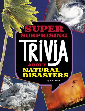 Cover image for Super Surprising Trivia About Natural Disasters