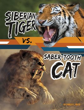 Cover image for Siberian Tiger vs. Saber-Tooth Cat