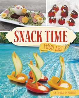 Cover image for Snack Time Food Art