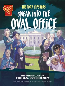 Cover image for History Tipsters: History Tipsters Sneak into the Oval Office