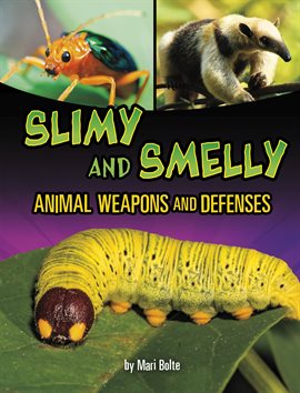 Cover image for Slimy and Smelly Animal Weapons and Defenses