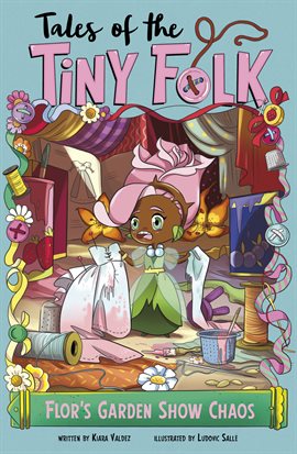 Imagen de portada para Tales of the Tiny Folk: Flor's Garden Show Chaos