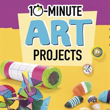 Cover image for 10-Minute Art Projects