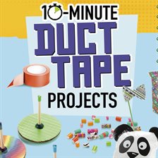 Cover image for 10-Minute Duct Tape Projects