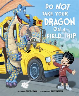 Cover image for Do Not Take Your Dragon on a Field Trip