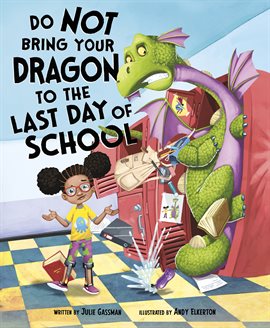 Cover image for Do Not Bring Your Dragon to the Last Day of School