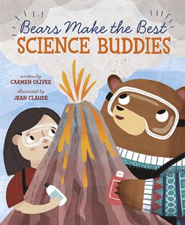 Cover image for Bears Make the Best Science Buddies
