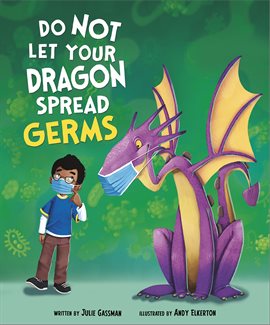 Cover image for Do Not Let Your Dragon Spread Germs