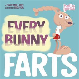 Cover image for Every Bunny Farts