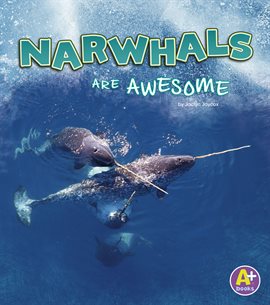 Cover image for Narwhals Are Awesome
