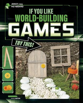 Cover image for If You Like World-Building Games, Try This!