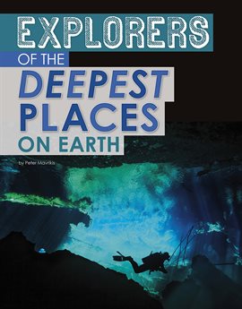 Cover image for Explorers of the Deepest Places on Earth
