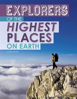 Cover image for Explorers of the Highest Places on Earth