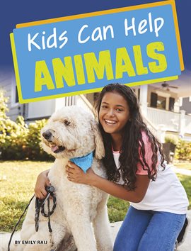 Cover image for Kids Can Help Animals