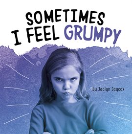 Imagen de portada para Sometimes I Feel Grumpy