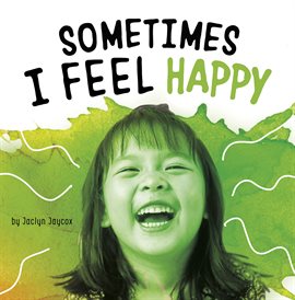 Cover image for Sometimes I Feel Happy