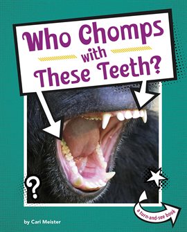 Cover image for Who Chomps With These Teeth?