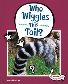 Cover image for Who Wiggles This Tail?