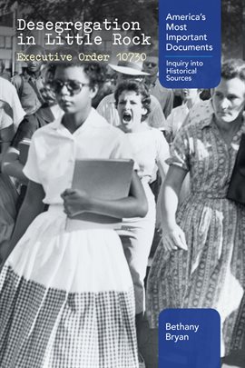 Imagen de portada para Desegregation in Little Rock: Executive Order 10730