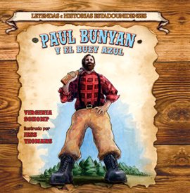 Paul Bunyan Y El Buey Azul (Paul Bunyan and the Big Blue Ox)