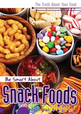 Imagen de portada para Be Smart About Snack Foods
