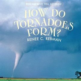 How Do Tornadoes Form?