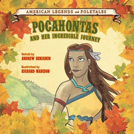 Cover image for Pocahontas: And Her Incredible Journey
